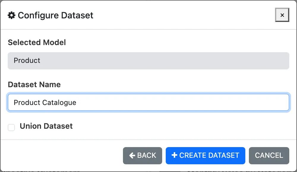 The Configure Dataset window with Selected Model Product, Dataset Name Product Catalogue and the Union Dataset checkbox