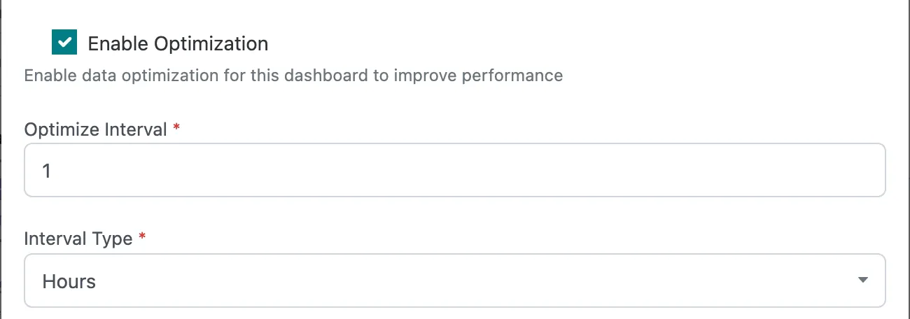 Enable Optimization ticked in Dashboard Settings, with Optimize Interval 1 and Interval Type Hours