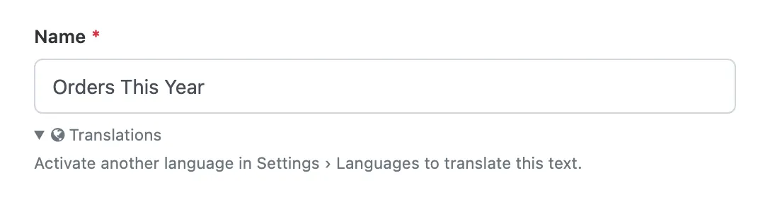 The Name field of a widget with the Translations section open, saying: Activate another language in Settings › Languages to translate this text.